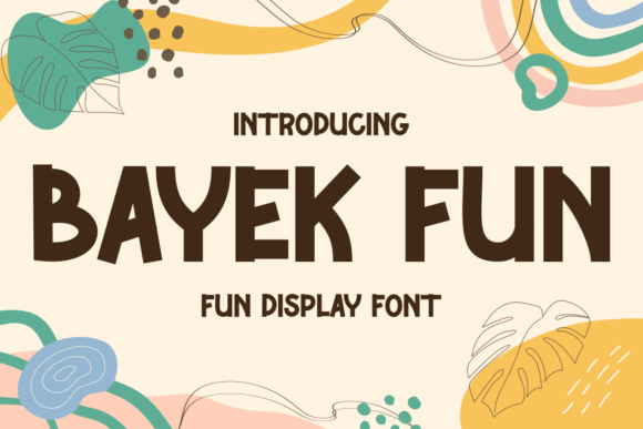 Bayek Fun: A Friendly Display Font for Scroll-Stopping Visuals