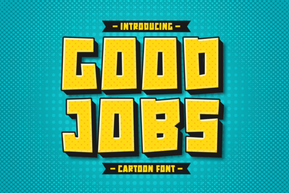 Good Jobs Font: A Chunky Display Typeface for Makers