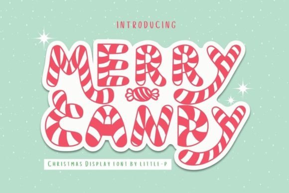 Merry Candy Font: A Whimsical Display Type for Holiday Content